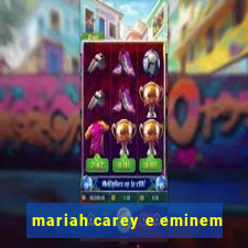 mariah carey e eminem